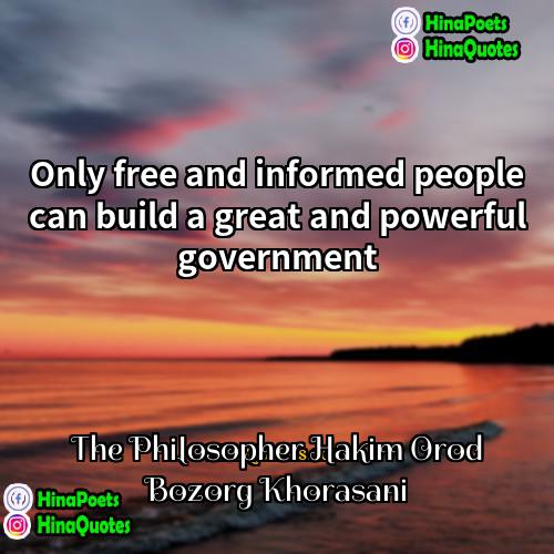 The Philosopher Hakim Orod Bozorg Khorasani Quotes | Only free and informed people can build